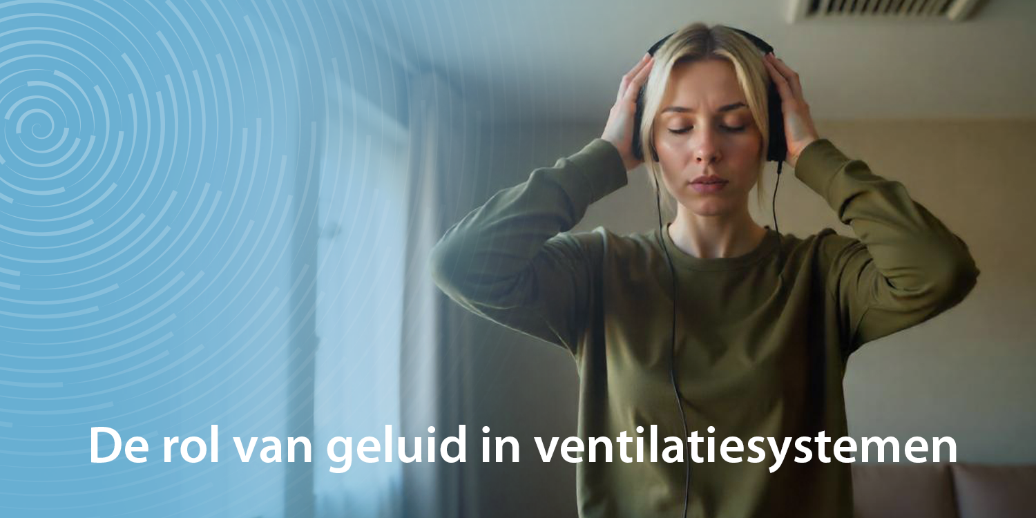 geluid in ventilatiesystemen